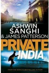 Private India By: James Patterson, Ashwin Sanghi