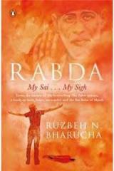 Rabda: My Sai My Sigh By: Ruzbeh N Bharucha