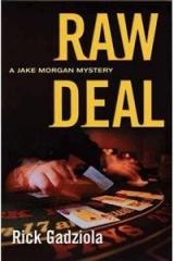 Raw Deal By: Rick Gadziola