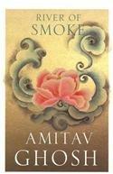 River of Smoke: Bk. 2 By: Amitav Ghosh