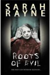 Roots of Evil By: Sarah Rayne