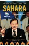 Sahara: The Untold Story By: Tamal Bandyopadhyay, Subrata Raya