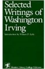 Selected Writings By: Washington Irving, Irving Washington, William Kelly, Irving