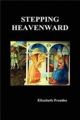 Stepping Heavenward By: Elizabeth Prentiss