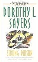 Strong Poison By: Dorothy L. Sayers