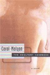 The Adultery Handbook By: Carol Malyon