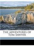 The Adventures of Tom Sawyer By: Mark Twain