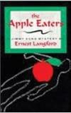 The Apple Eaters: A Jimmy Sung Mystery By: Ernest Langford