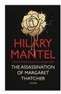 The Assassination Of Margaret Thatcher By: Hilary Mantel