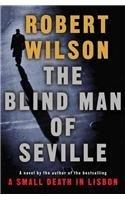 The Blind Man of Seville By: Leslie Wilson, Robb Wilson, Robert Wilson