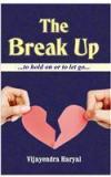 The Break Up By: Vijayendra Haryal