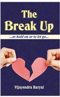 The Break Up By: Vijayendra Haryal