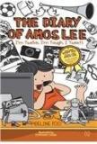 The Diary Of Amos Lee 3: Im Twelve, Im Tough, I Tweet! By: Stephanie Wong, Adeline Foo