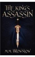 The Kings Assassin By: M. M. Brownlow