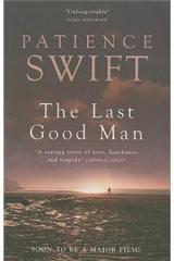 The Last Good Man By: Patience Swift