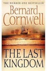 The Last Kingdom By: Bernard Cornwell