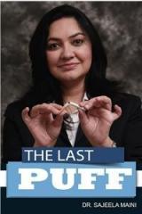 The Last Puff By: Dr. Sajeela Maini