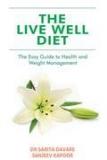 The Live Well Diet By: S. Kapoor, Dr.Sarita Davare