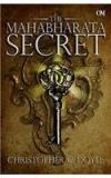 The Mahabharata Secret By: Christopher C. Doyle