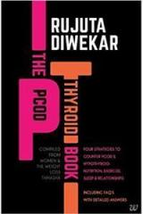 The PCOD Thyroid Book By: Rujuta Diwekar