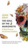 The Soul Of The Marionette By: John Gray