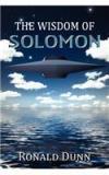 The Wisdom of Solomon By: Ronald Dunn