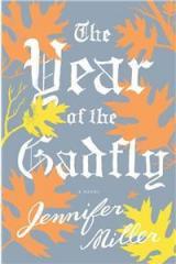 The Year of the Gadfly By: Jennifer Miller