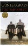 Too Far Afield By: Krishna Winston, Gunter Grass, John Hargraves, Krishna Winston