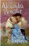 Too Great a Temptation By: Alexandra Benedict