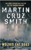 Wolves Eat Dogs By: Martin Cruz Smith, P. K. Seshadri