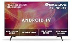 Skylive 32 inch (80 cm) Bezel Less (SL32S) SL4000 (2024 Model) Smart Android TV